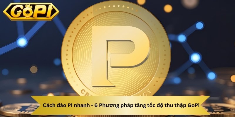 6 cách đào PI cực nhanh giúp tăng khả năng kiếm token