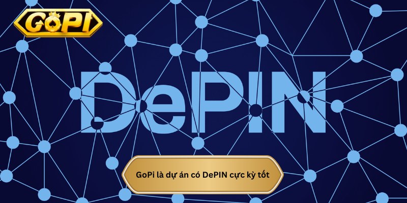 GoPi là dự án DePIN triển vọng cộng đồng Việt