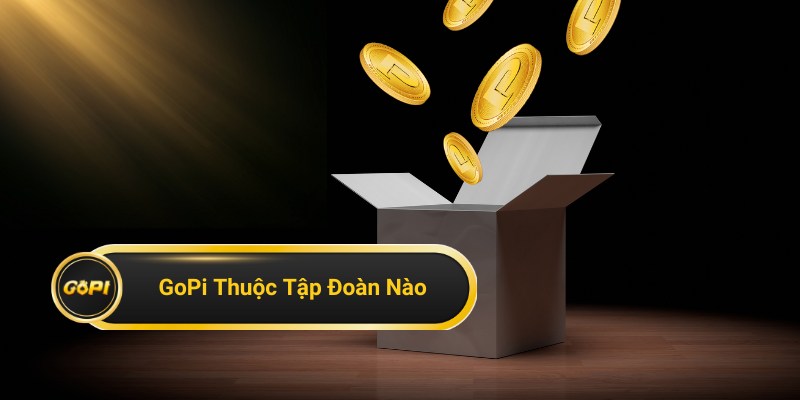 GoPi thuộc tập đoàn nào? GoDLC là ai?
