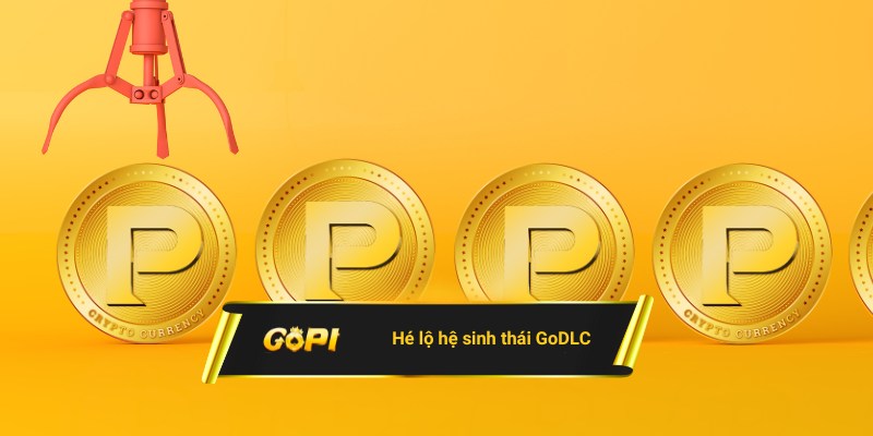 Hé lộ hệ sinh thái GoDLC với GoPi là nền tảng chính