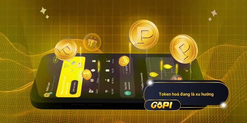 Token hoá là xu hướng của tương lai