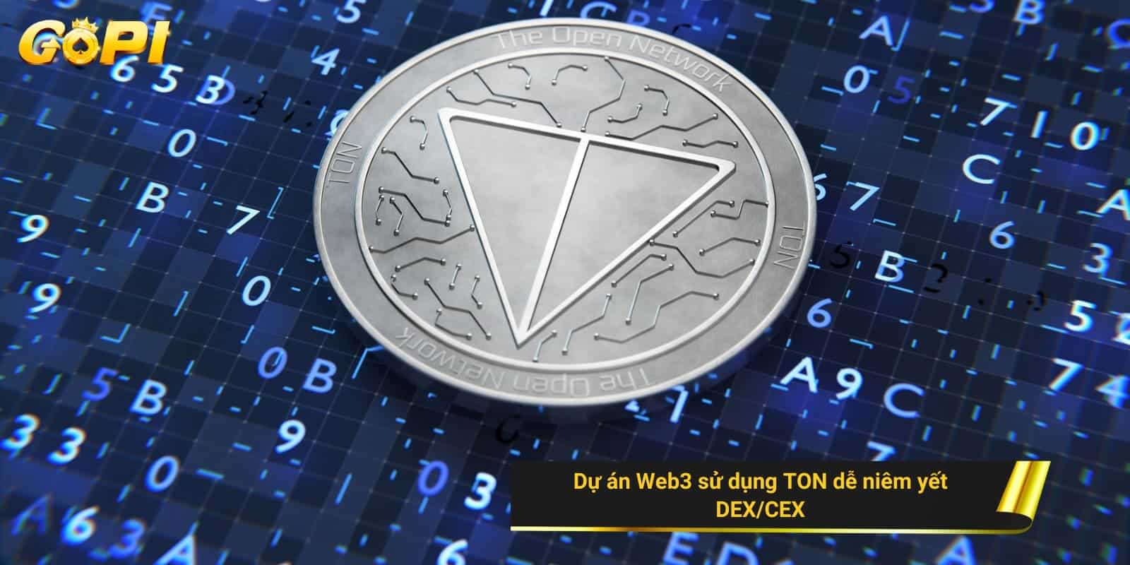 Dự án Web3 sử dụng TON dễ niêm yết DEX/CEX