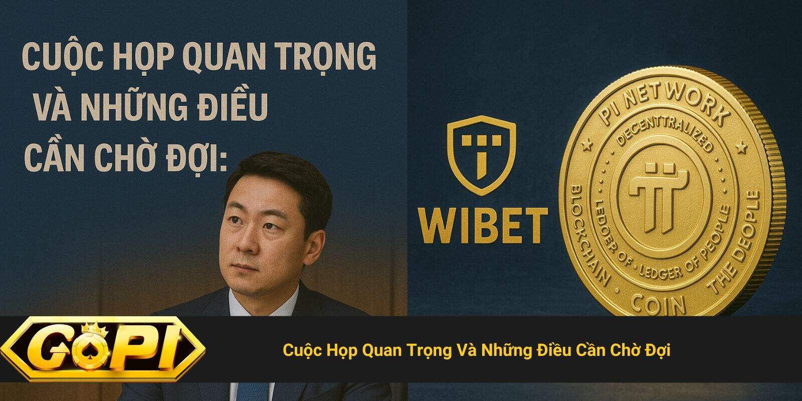 Cuộc Họp Quan Trọng Và Những Điều Cần Chờ Đợi