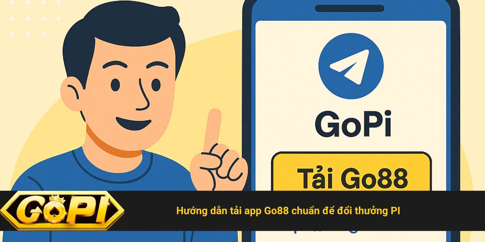 Hướng dẫn tải app Go88 chuẩn để đổi thưởng PI