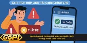 Người dùng mất thưởng vì tải nhầm app Go88 - GoPi tích hợp link tải Go88 chính chủ