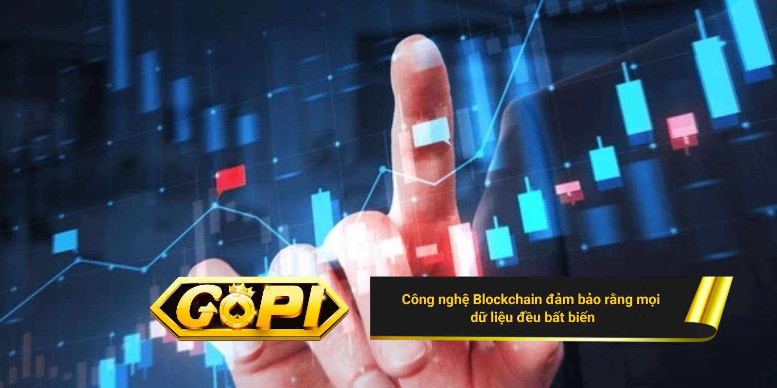 Công nghệ Blockchain đảm bảo rằng mọi dữ liệu đều bất biến